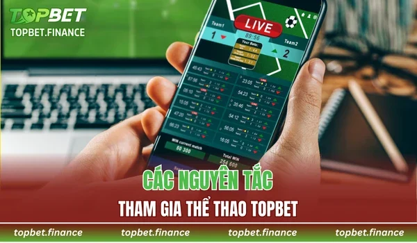 Các nguyên tắc tham gia Thể thao TOPBET