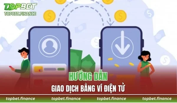 Chuyển tiền nhanh chóng bằng ví điện tử