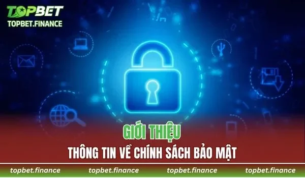 Đôi nét thông tin về chính sách bảo mật
