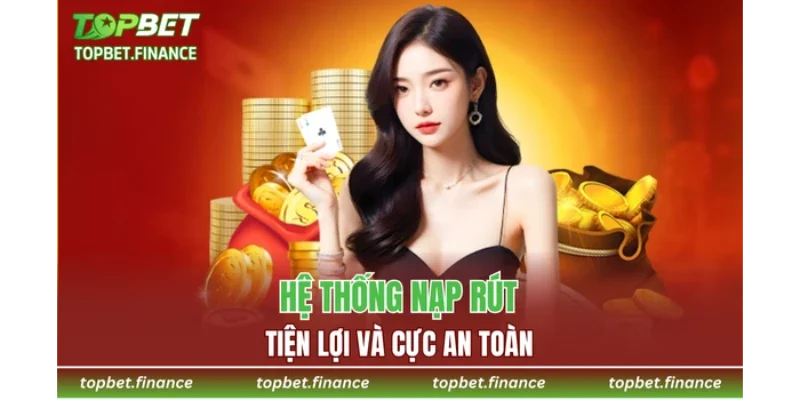 Hệ thống nạp rút tiện lợi và cực an toàn