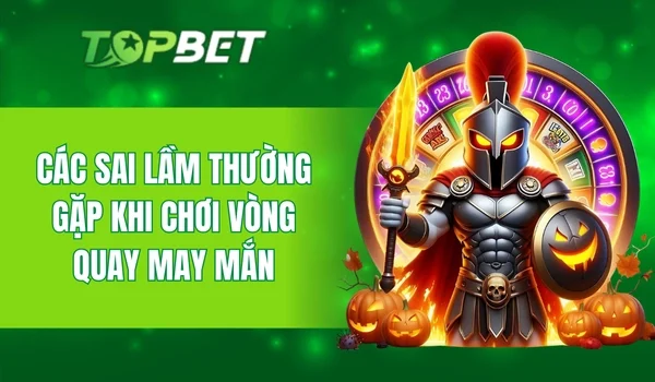 Loại bỏ sai lầm khi thao tác với Wheel of Fortune