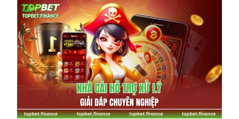 Nhà cái hỗ trợ xử lý, giải đáp chuyên nghiệp