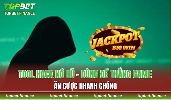 Tool Hack Nổ Hũ